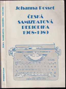 Johanna Posset: Česká samizdatová periodika 1968-1989