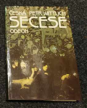 Česká secese - Petr Wittlich (1982, Odeon) - ID: 409391