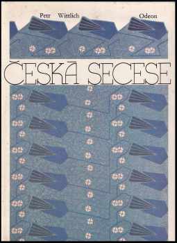Česká secese - Petr Wittlich (1985, Odeon) - ID: 553846