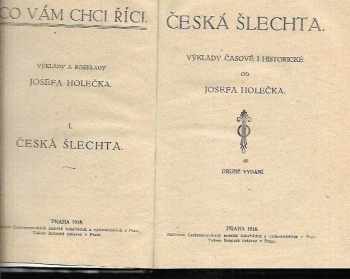 Josef Holeček: Česká šlechta : výklady časové i historické