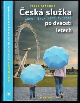 Česká služka po dvaceti letech, aneb, Byla jsem au-pair
