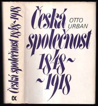 Otto Urban: Česká společnost 1848-1918