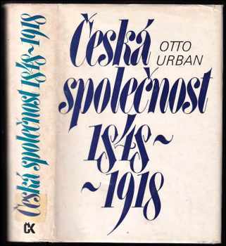 Otto Urban: Česká společnost 1848-1918