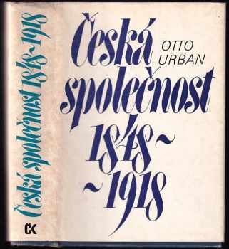 Otto Urban: Česká společnost 1848-1918
