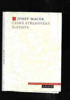 Josef Macek: Česká středověká šlechta