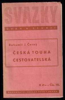 Bohumil Julius Černý: Česká touha cestovatelská