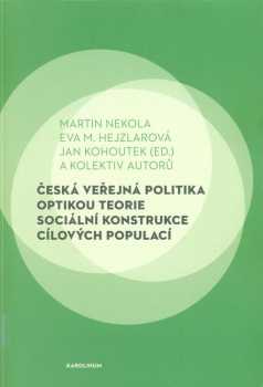 Česká veřejná politika optikou teorie sociální konstrukce cílových populací