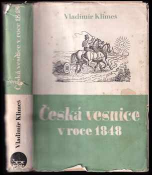 Vladimír Klimeš: Česká vesnice v roce 1848