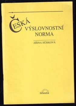 Jiřina Hůrková-Novotná: Česká výslovnostní norma