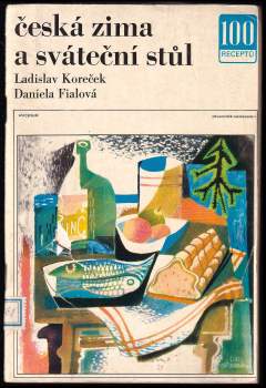 Ladislav Koreček: Česká zima a sváteční stůl