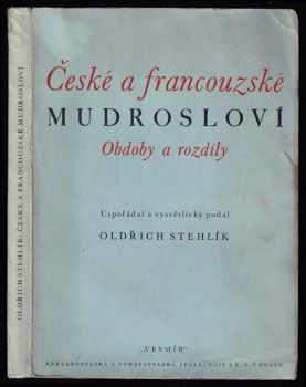 České a francouzské Mudrosloví - Recueil de proverbes tcheques et français Analogies et contrastes