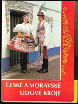Alena Plessingerová: České a moravské lidové kroje