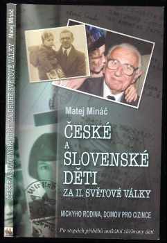 Matej Mináč: České a slovenské děti za II světové války : Nickyho rodina, domov pro cizince.