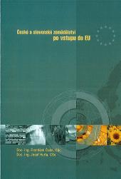 České a slovenské zemědělství po vstupu do EU
