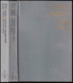 Josef Janáček: České dějiny - Doba předbělohorská 1526 - 1547