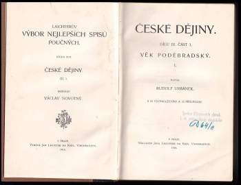 Rudolf Urbánek: České dějiny - Věk poděbradský - Dílu III část 1 a 2