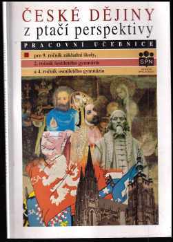 František Hrbek: České dějiny z ptačí perspektivy - pracovní učebnice pro 9 ročník základní školy, 2. ročník šestiletého gymnázia a 4. ročník osmiletého gymnázia.