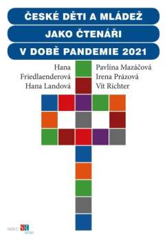 České děti a mládež jako čtenáři v době pandemie 2021