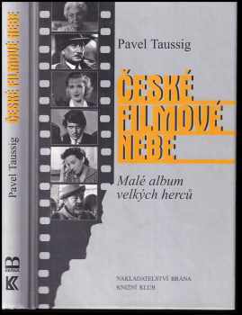 Pavel Taussig: České filmové nebe : malé album velkých herců