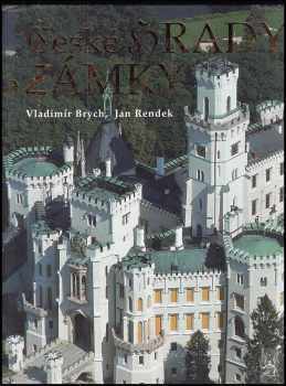 České hrady, zámky a tvrze - Vladimír Brych (2006, Ottovo nakladatelství) - ID: 752600