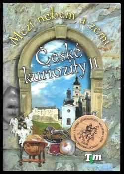 České kuriozity : Mezi nebem a zemí - II