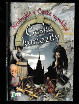 České kuriozity : neobvyklé v České republice (2006, Jitro) - ID: 317583