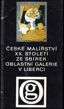 Naďa Řeháková: České malířství 20 století ze sbírek Oblastní galerie v Liberci : katalog [výstavy], Liberec 1974.