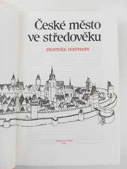 František Hoffmann: České město ve středověku