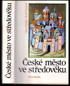 František Hoffmann: České město ve středověku