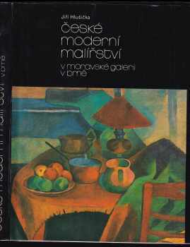 České moderní malířství v Moravské galerii v Brně I, (Období 1890-1919). - Jiří Hlušička (1984, Blok) - ID: 436927