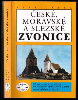 Karel Kuča: České, moravské a slezské zvonice