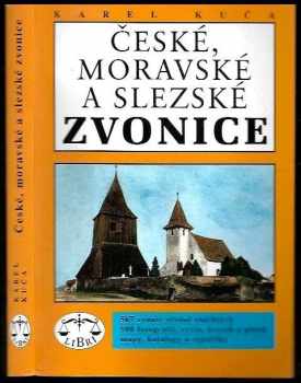 Karel Kuča: České, moravské a slezské zvonice