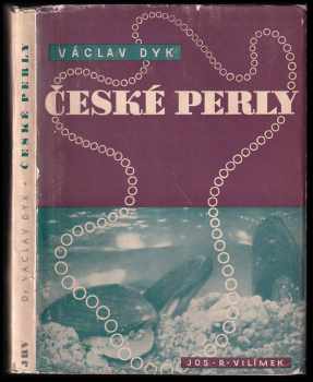 Václav Dyk: České perly : život, ochrana a národohospodářský význam perlorodek