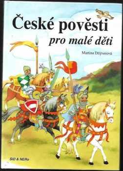 České pověsti pro malé děti - Martina Drijverová (2002, Sid & Nero) - ID: 589604