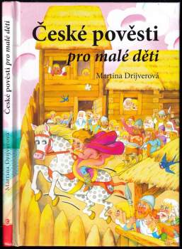 Martina Drijverová: České pověsti pro malé děti