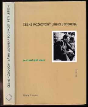 Milena Nyklová-Veselá: České rozhovory Jiřího Lederera po dvaceti pěti letech