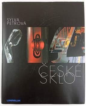 Sylva Petrová: České sklo