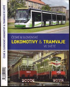 České & slovenské lokomotivy & tramvaje ve světě
