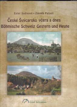 Ester Sadivová: České Švýcarsko včera a dnes
