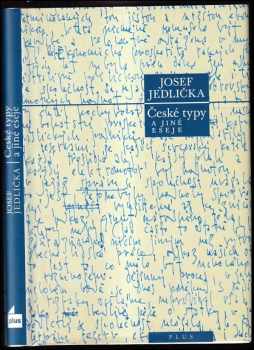 České typy a jiné eseje - Josef Jedlička (2009, Plus) - ID: 706303