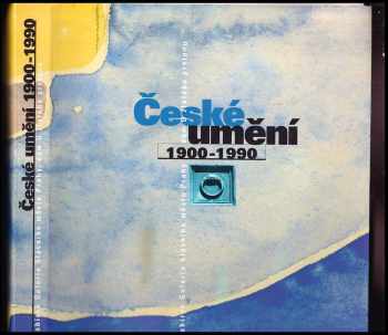 Vojtěch Lahoda: České umění 1900-1990 : ze sbírek Galerie hlavního města Prahy - dům U zlatého prstenu
