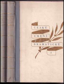 České umění dramatické - 1 - Činohra + 2 Zpěvohra. : Sv.I. - Sv.II - Činohra - Zpěvohra (1941, Šolc a Šimáček) - ID: 563294