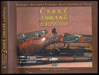 Vladimír Dolínek: České zbraně a střelivo