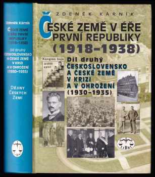 Zdeněk Kárník: České země v éře První republiky (1918-1938) - Díl druhý, Československo a české země v krizi a v ohrožení (1930-1935).