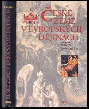 Gabriela V Šarochová: České země v evropských dějinách