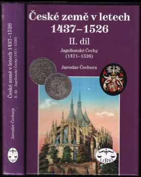 Jaroslav Čechura: České země v letech 1437-1526