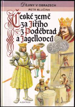 České země za Jiřího z Poděbrad a Jagellovců