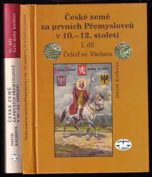 David Kalhous: České země za prvních Přemyslovců v 10.-12. století : Díl 1-2