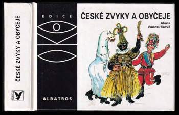 Alena Vondrušková: České zvyky a obyčeje