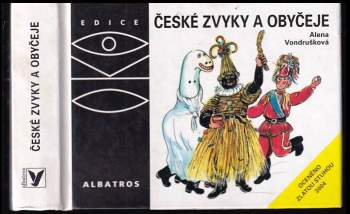 Alena Vondrušková: České zvyky a obyčeje